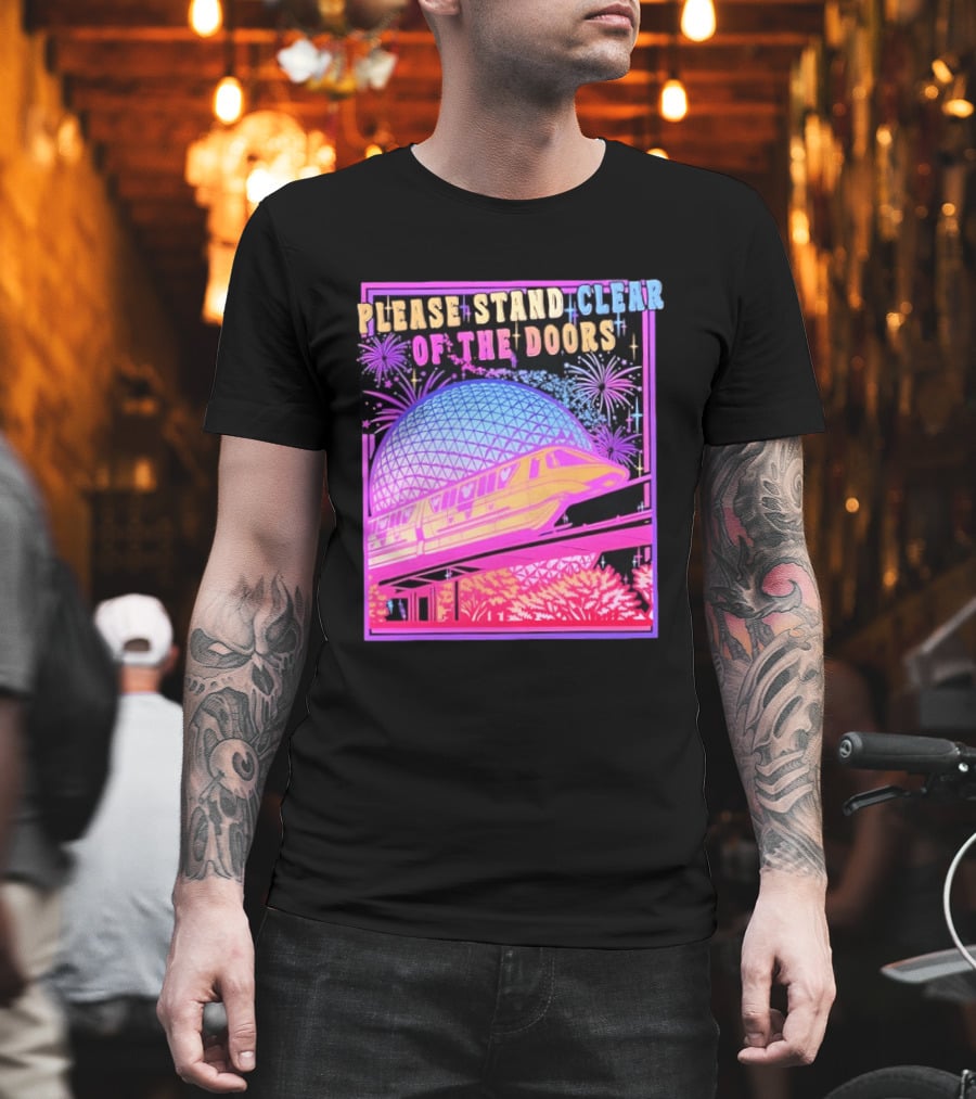 Please Stand Clear Of The Doors Monorail Space Geodesic Fireworks T-Shirt