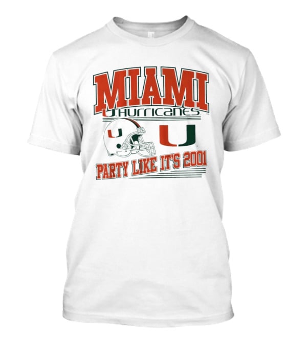 Miami Hurricanes Party Like It's 2001 Football Helmet U T-Shirt