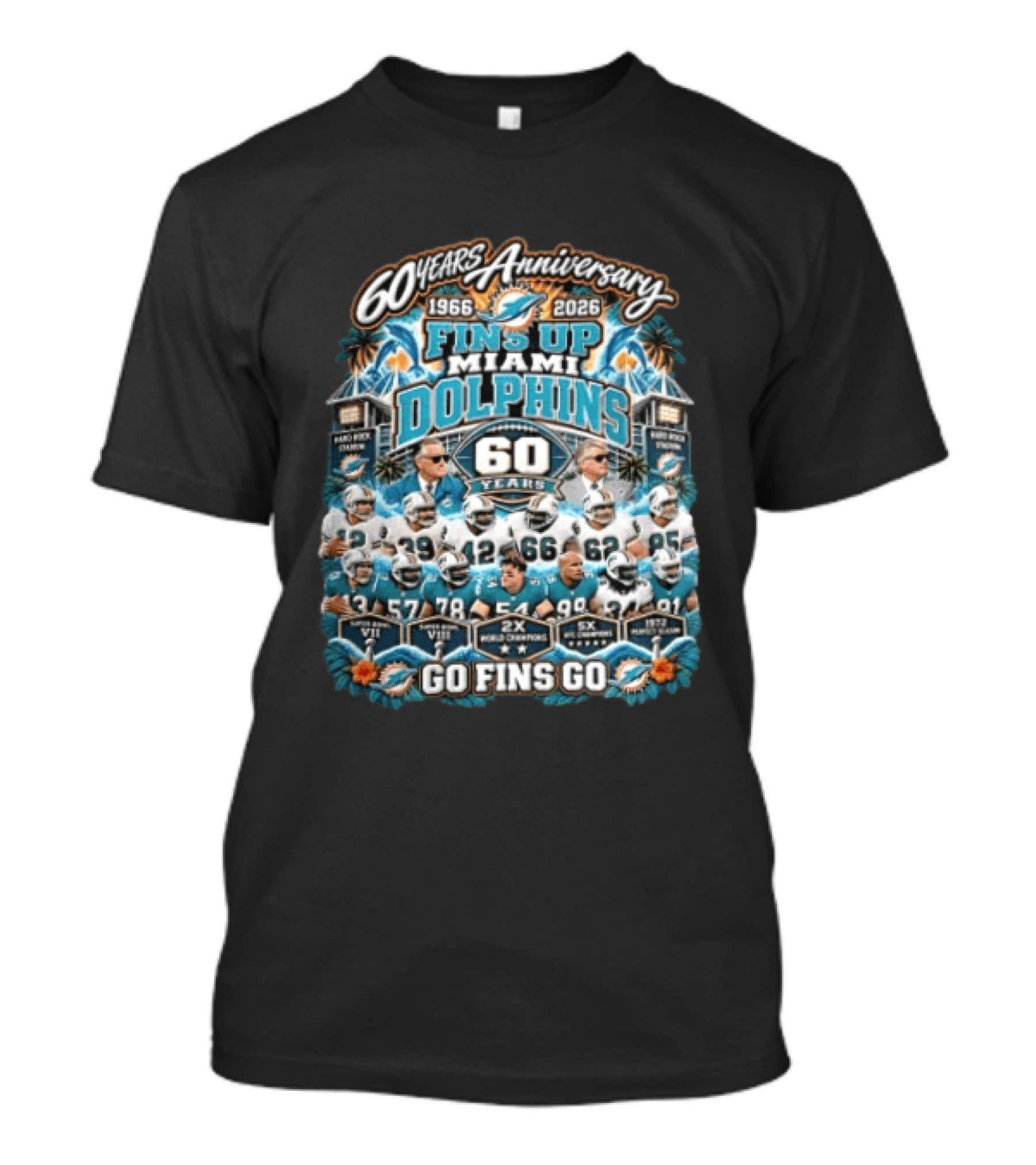 Miami Dolphins 60 Years Anniversary Fins Up 1966 2026 Go Fins Go Hard Rock Stadium 2X World Champions T-Shirt