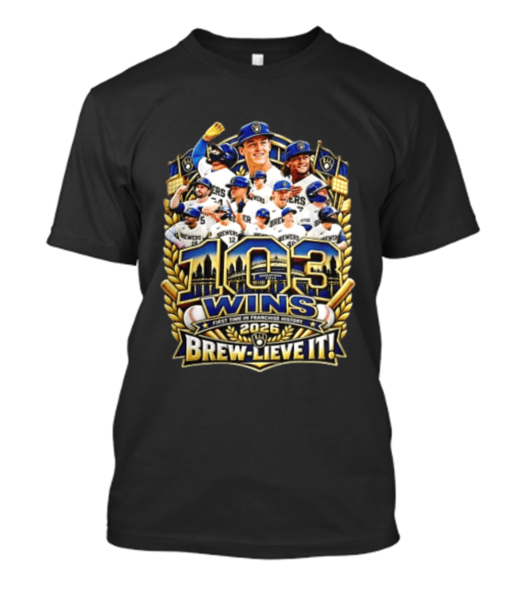 Milwaukee Brewers 103 Wins First Time 2026 Brew Lieve It T-Shirt