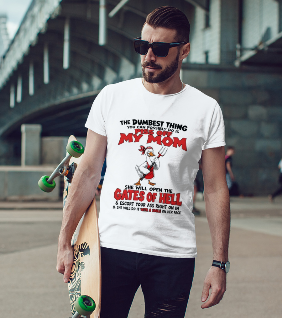 Piss Off My Mom Gates Of Hell Funny Angry Duck Mom T-Shirt