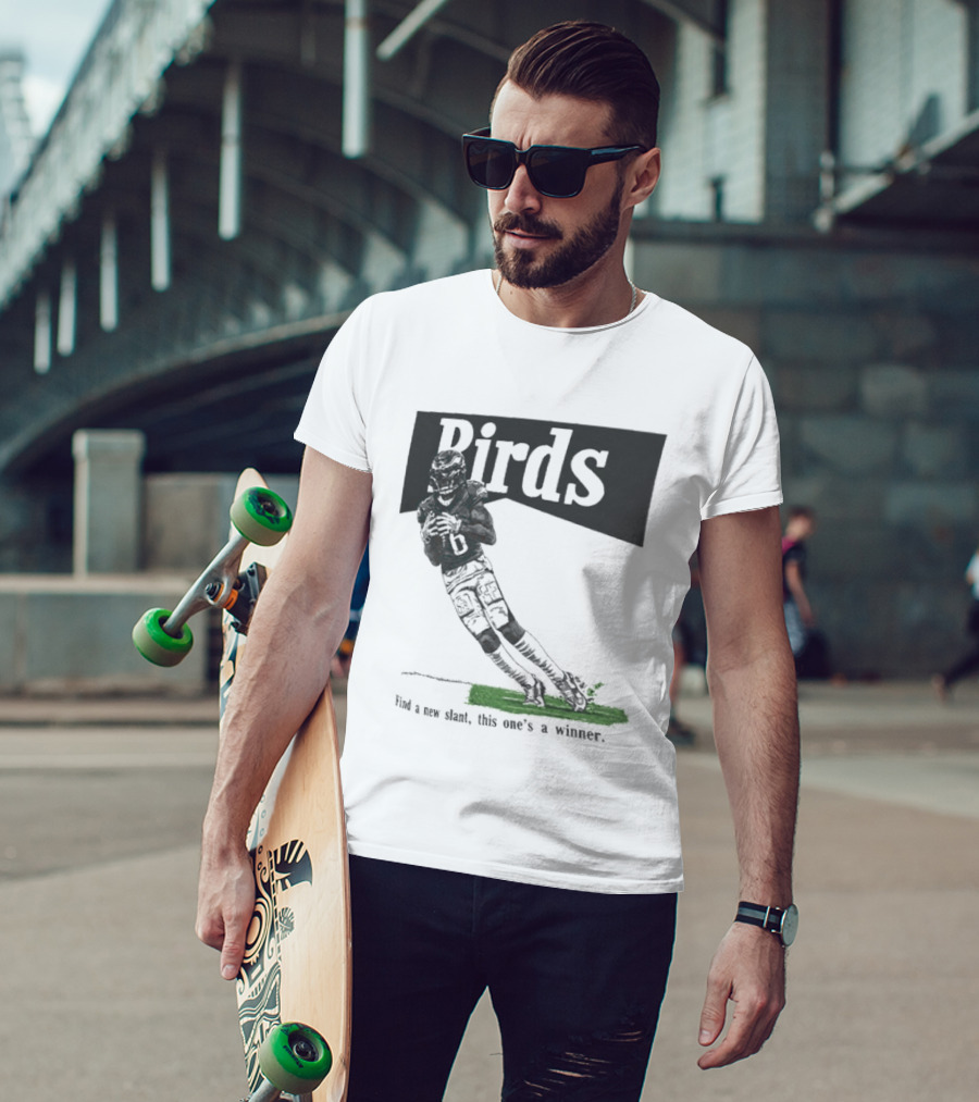 Philadelphia Eagles Birds Find A New Slant This One's A Winner Toe Drag Swag T-Shirt