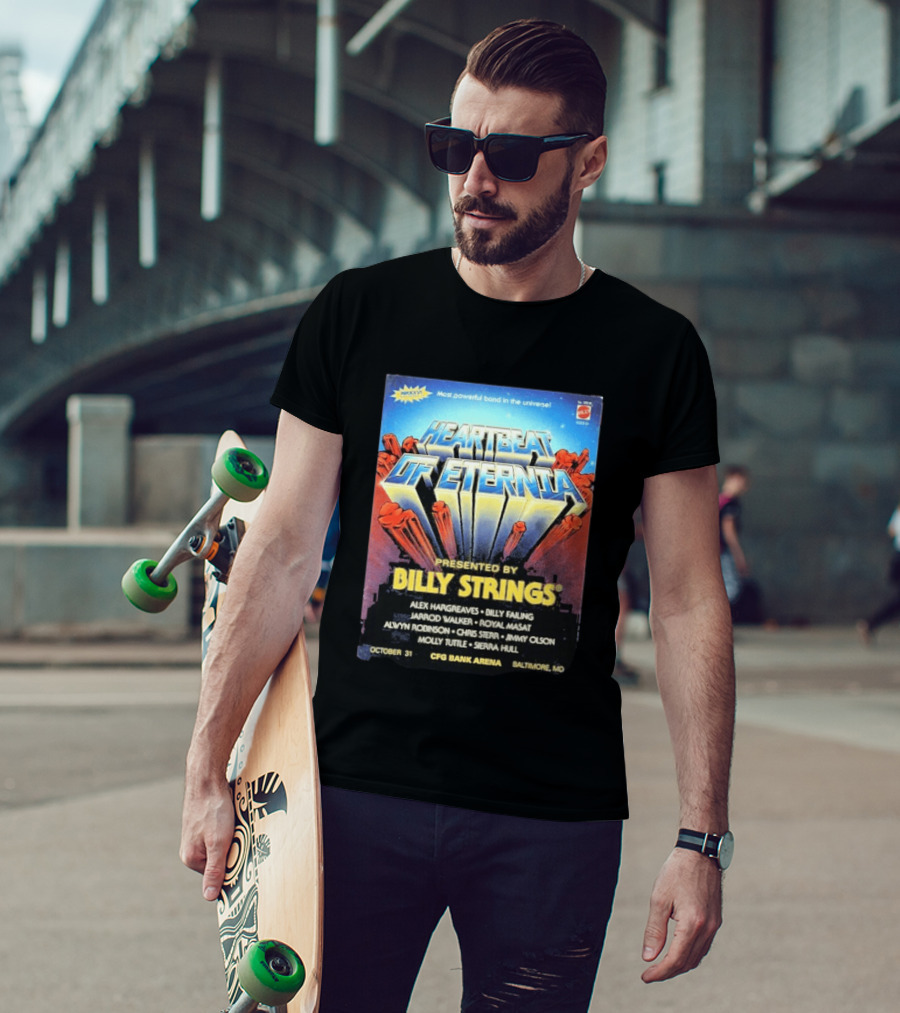 Heartbeat Of Eternia Presented By Billy Strings Alex Hargreaves CFG Bank Arena Baltimore October 31 2026 T-Shirt