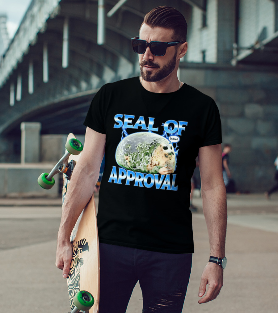 Seal Of Approval Indeed Meme Internet Culture Seal T-Shirt