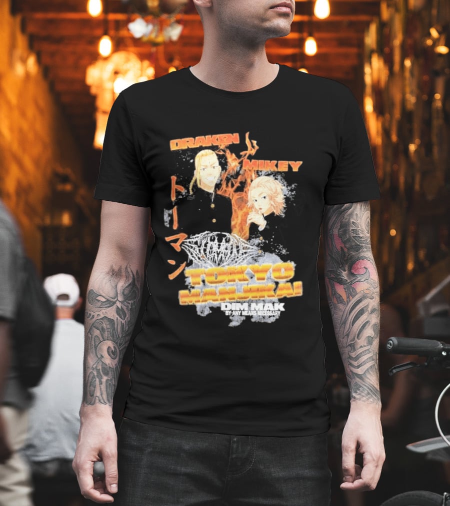Draken Mikey Tokyo Manji Dim Mak By Any Means Necessary T-Shirt