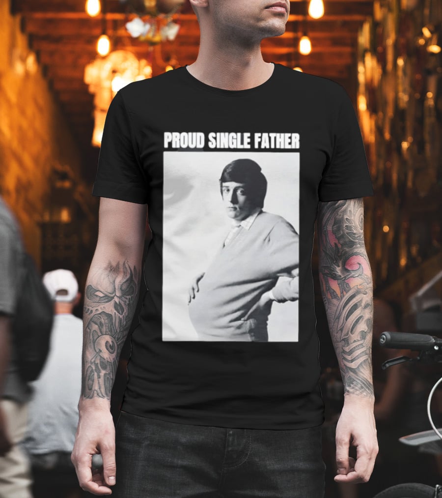 Proud Single Father Parody Pregnant Man Image T-Shirt