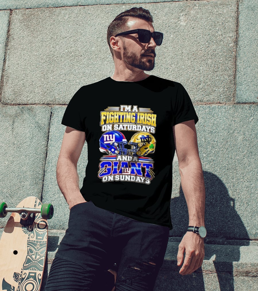 I'm A Fighting Irish On Saturdays And A Giant NY On Sundays Helmets T-Shirt