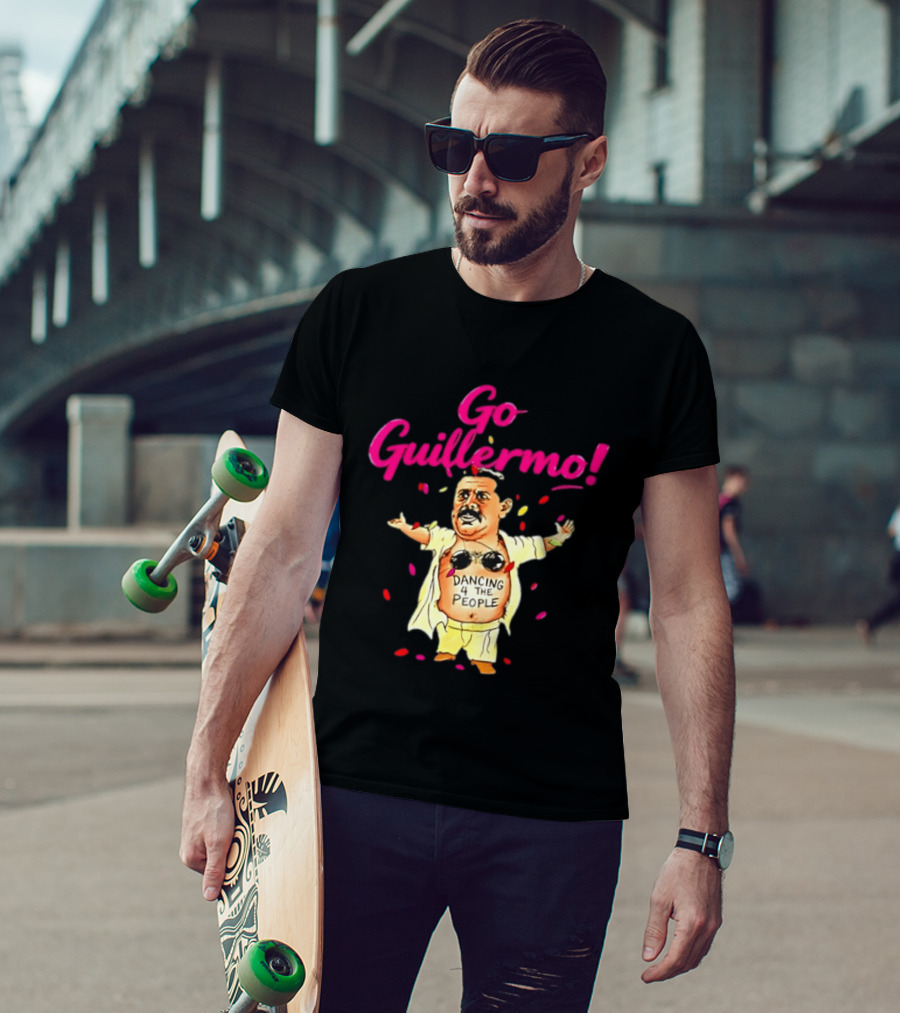 Go Guillermo Dancing 4 The People Celebration T-Shirt