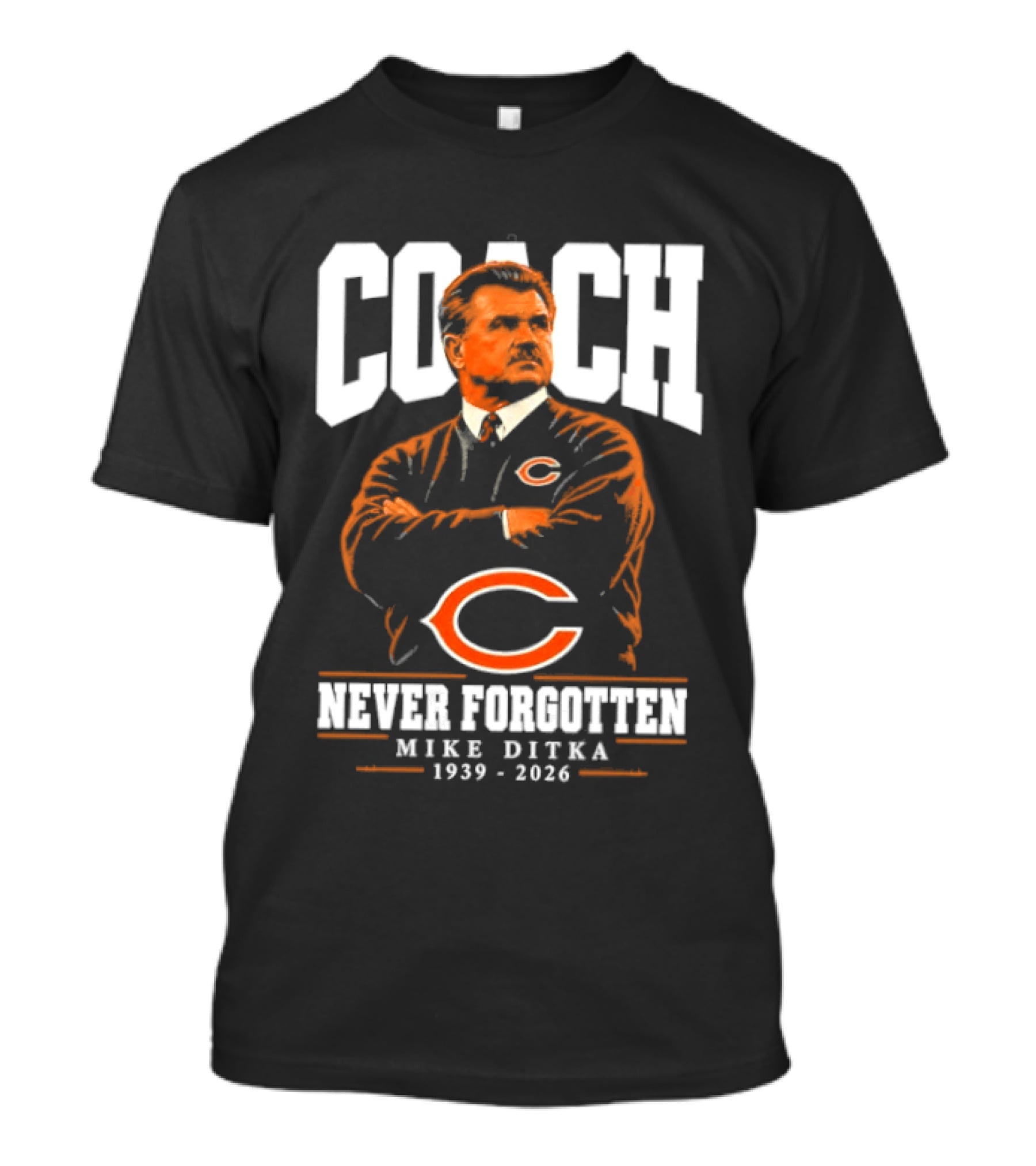 Mike Ditka Coach Chicago Bears Never Forgotten 1939 2026 T-Shirt