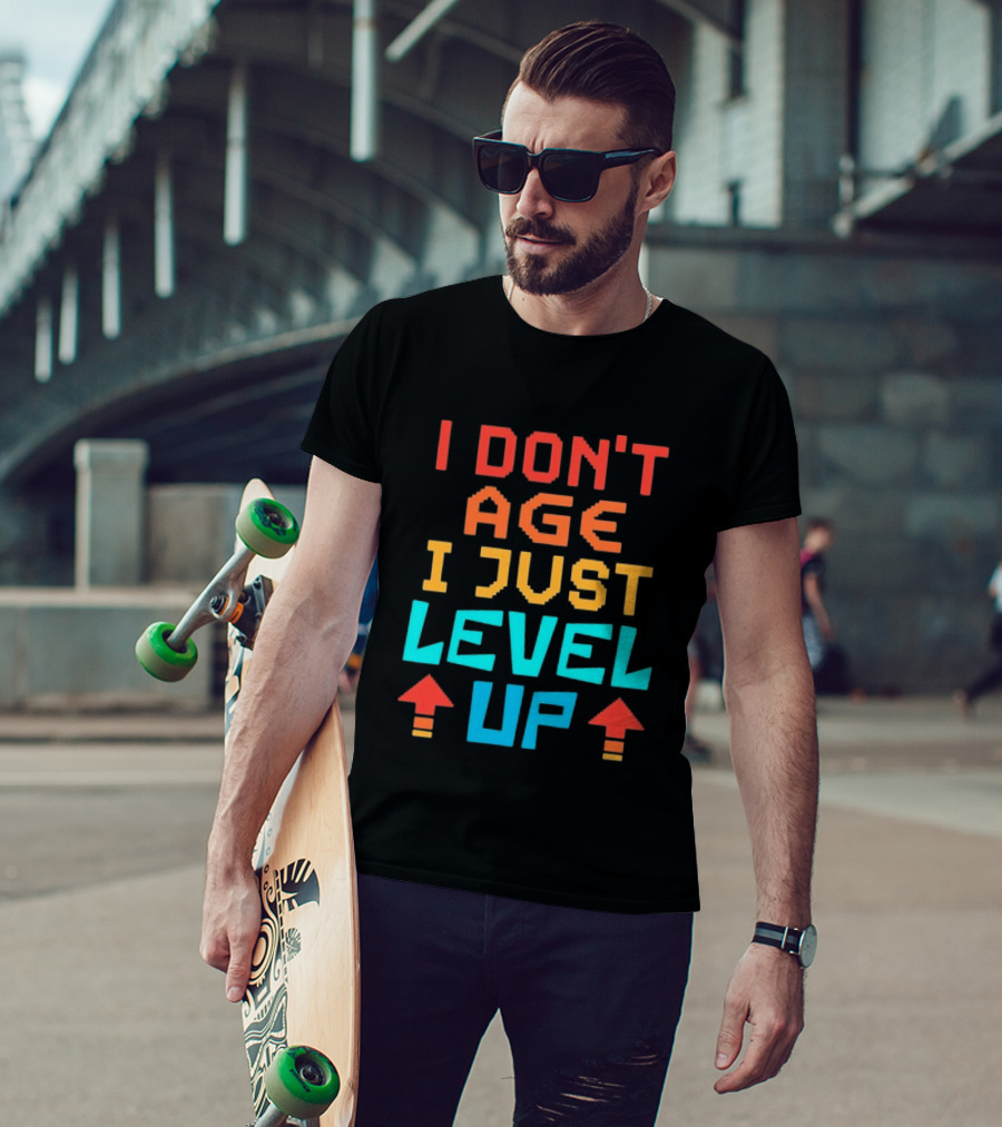 I Don't Age I Just Level Up Gaming Inspired Phrase T-Shirt
