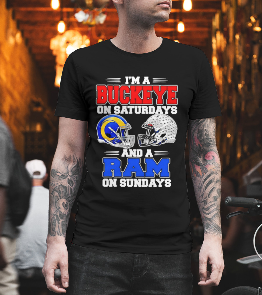 I'm A Buckeye On Saturdays And A Ram On Sundays Football Team Spirit T-Shirt