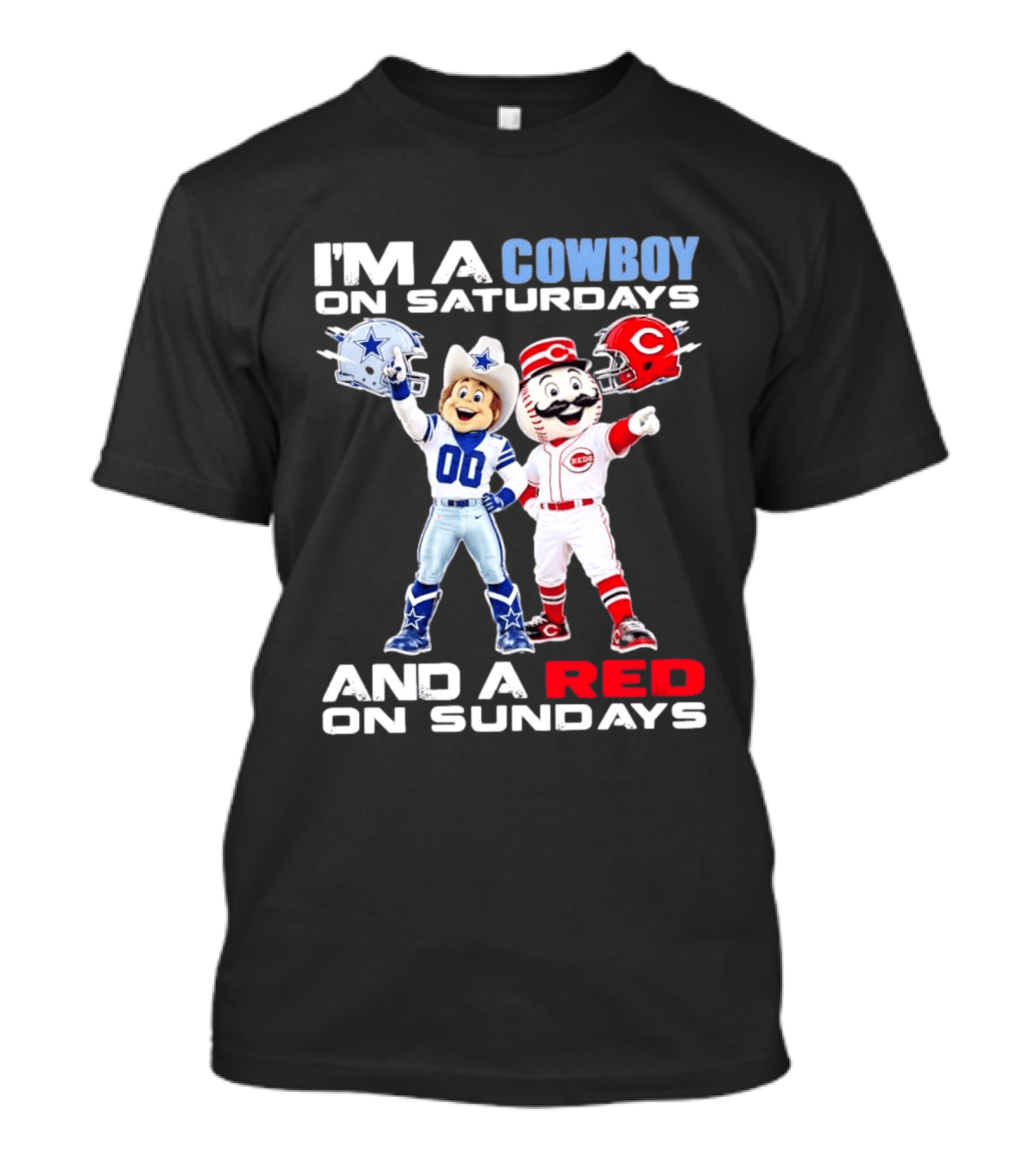 I'm A Cowboy On Saturdays And A Red On Sundays Dallas Cowboys Cincinnati Reds T-Shirt