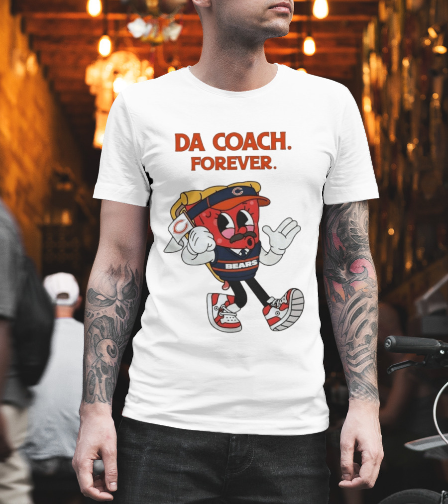 Da Coach Forever Pizza Character Bears Mike Ditka T-Shirt