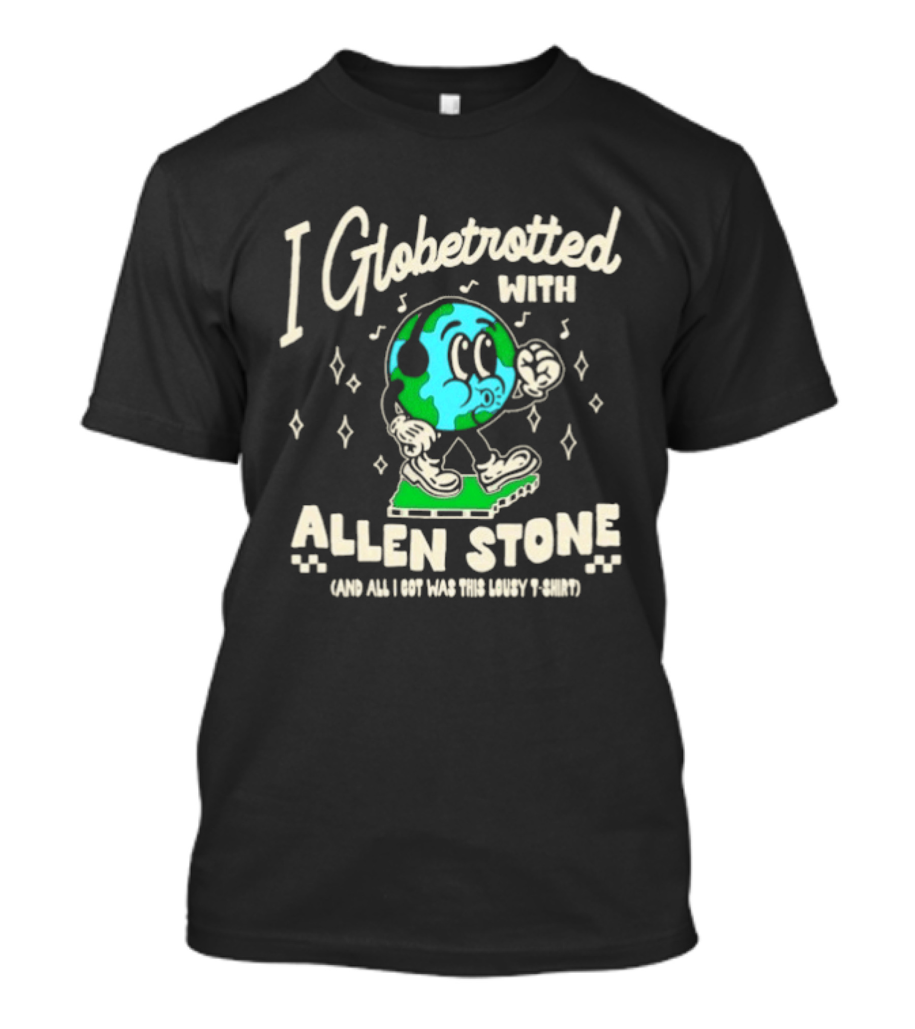 I Globetrotted With Allen Stone All I Got Was This Lousy T T-Shirt