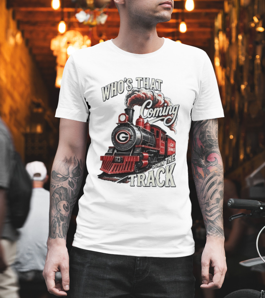 Who's That Coming Down The Track Georgia Bulldogs Go Dawgs Train T-Shirt