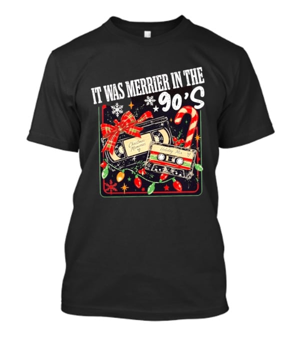 It Was Merrier In The 90s Christmas Memories Holiday Mix Cassette Nostalgia T-Shirt