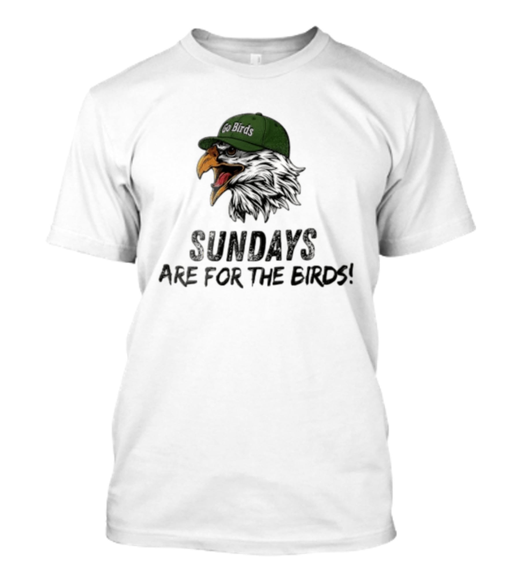 Go Birds Eagle Sundays Are For The Birds Football T-Shirt