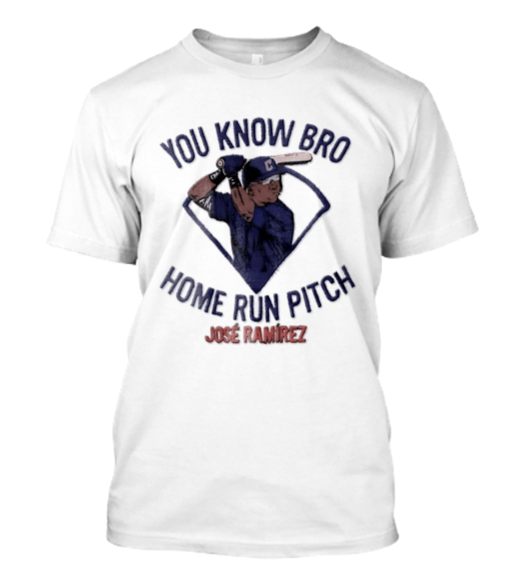 You Know Bro Home Run Pitch José Ramírez Baseball Batter In Diamond T-Shirt