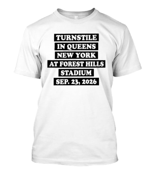 Turnstile Queens New York Forest Hills Stadium Sep 23 2026 T-Shirt