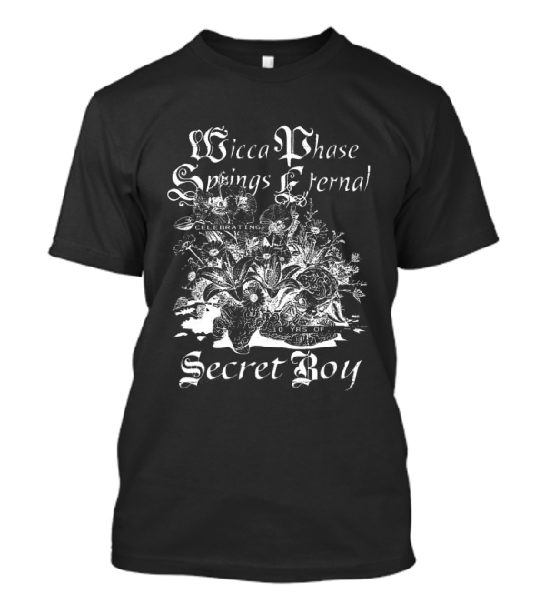 Wicca Phase Springs Eternal Secret Boy 10 Years Of Secret Boy Copes Store T-Shirt