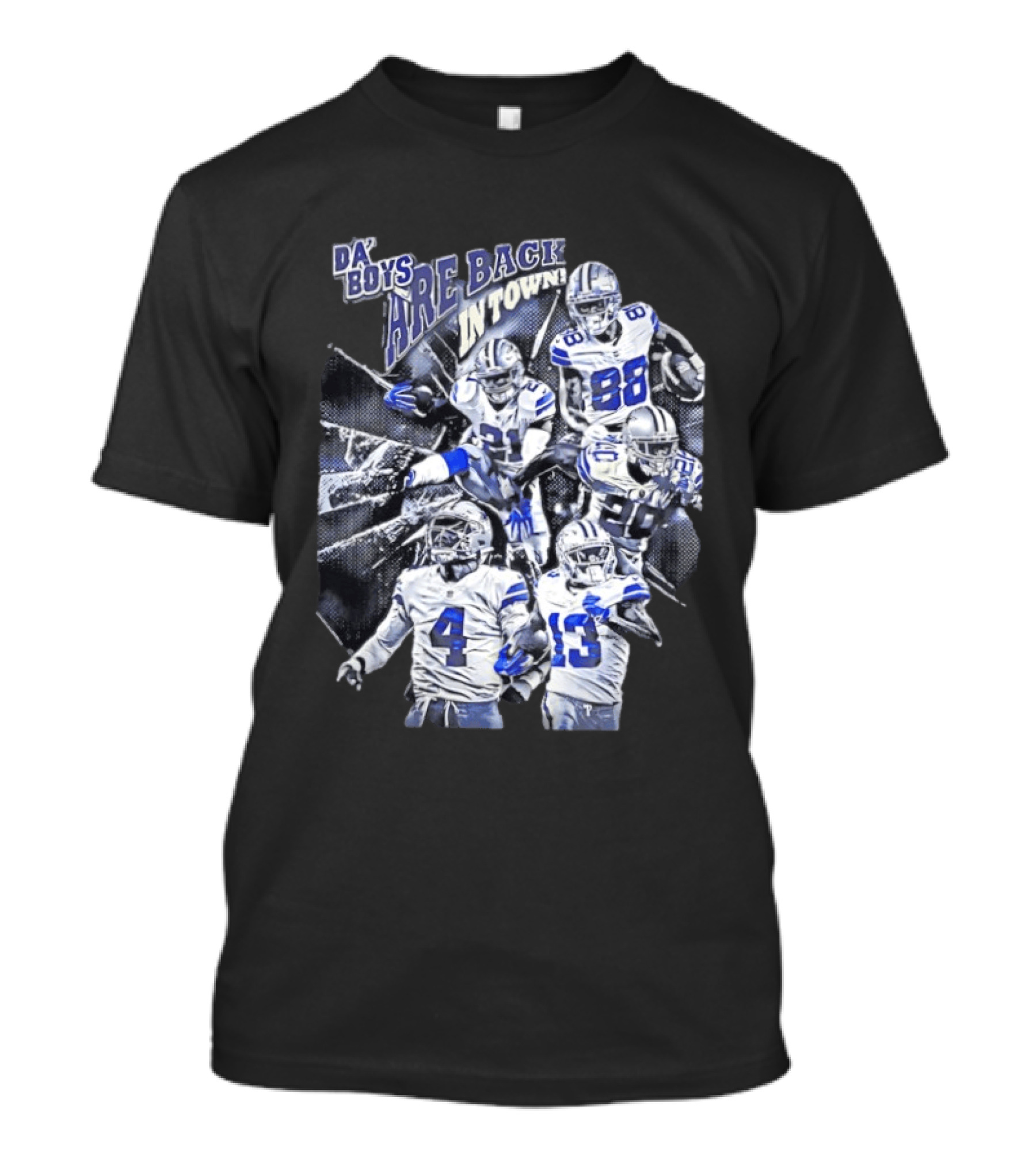 Dallas Cowboys Da' Boys Are Back In Town Football Players T-Shirt