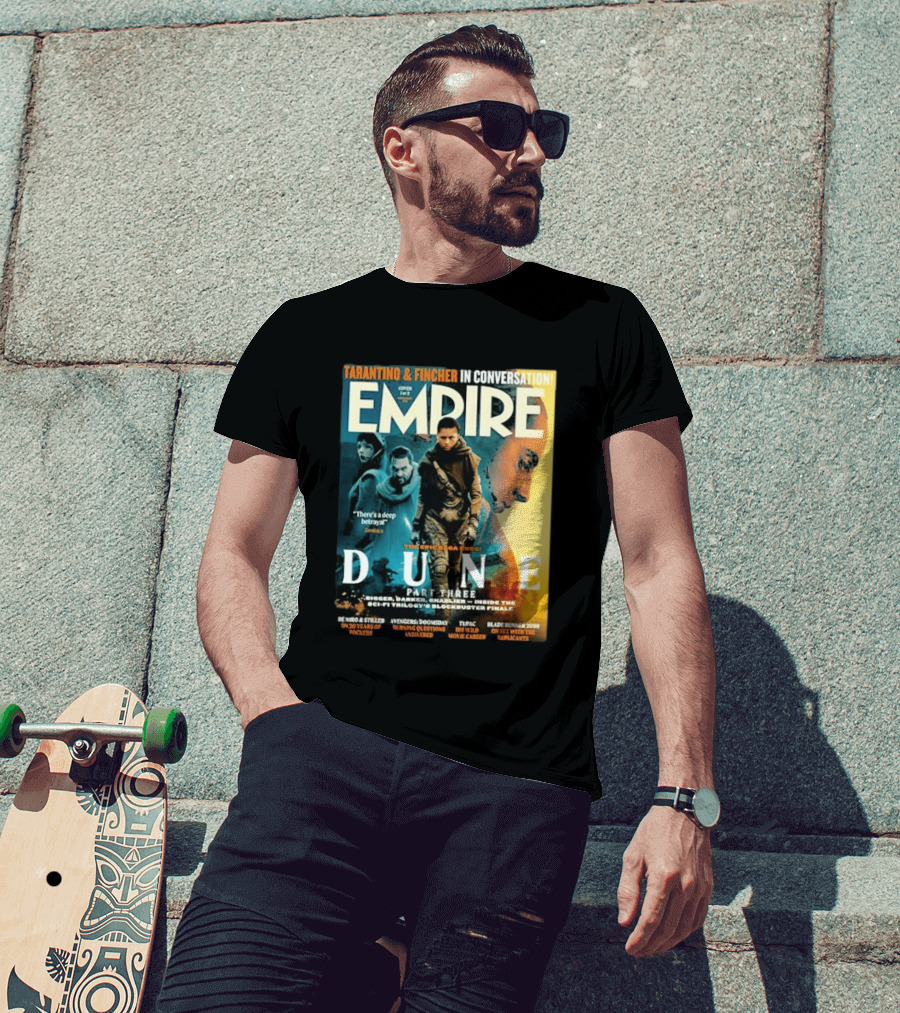 Tarantino Fincher Empire Magazine Dune Part Three Epic Saga Ends Zendaya Deep Betrayal T-Shirt