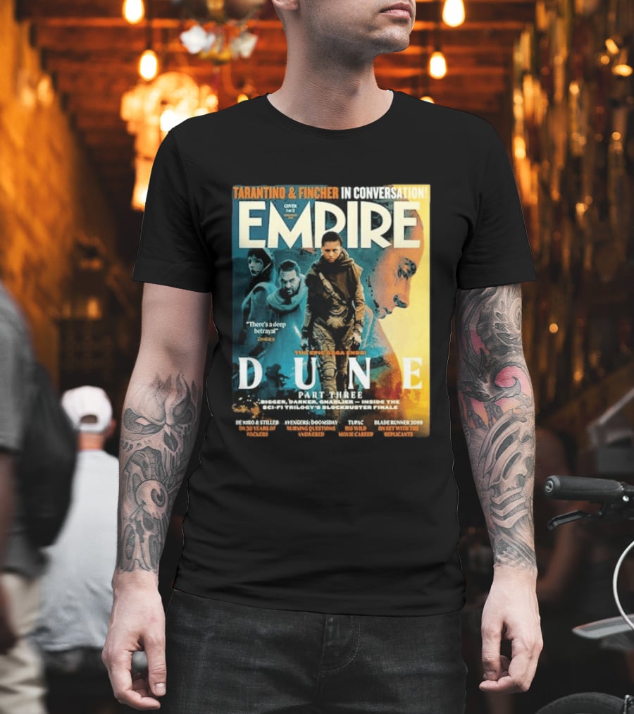 Tarantino Fincher Empire Magazine Dune Part Three Epic Saga Ends Zendaya Deep Betrayal T-Shirt