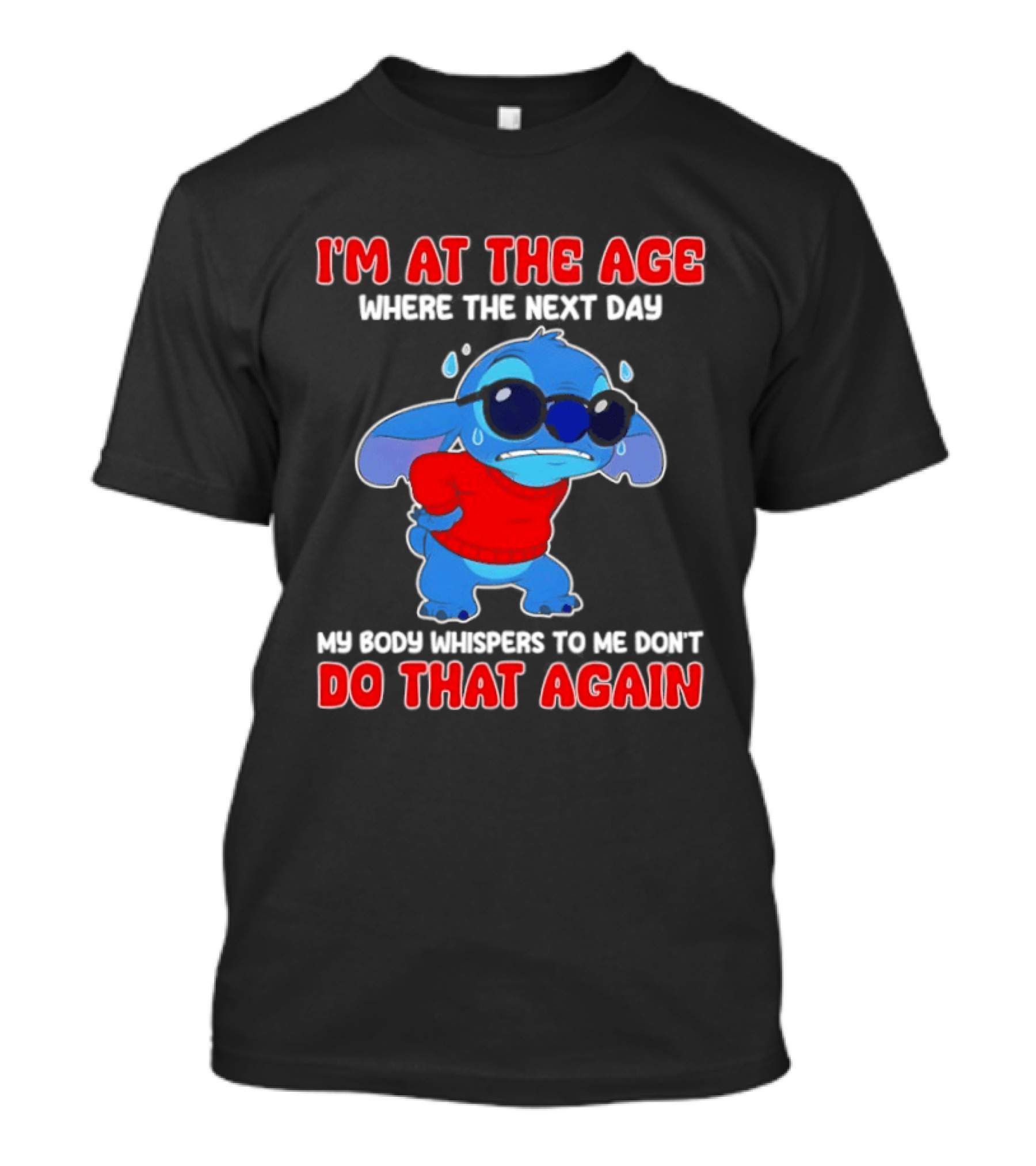 I'm At The Age Stitch My Body Whispers Don't Do That Again T-Shirt
