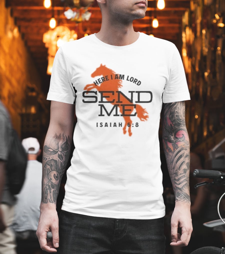 Here I Am Lord Send Me Isaiah 6:8 Horse T-Shirt