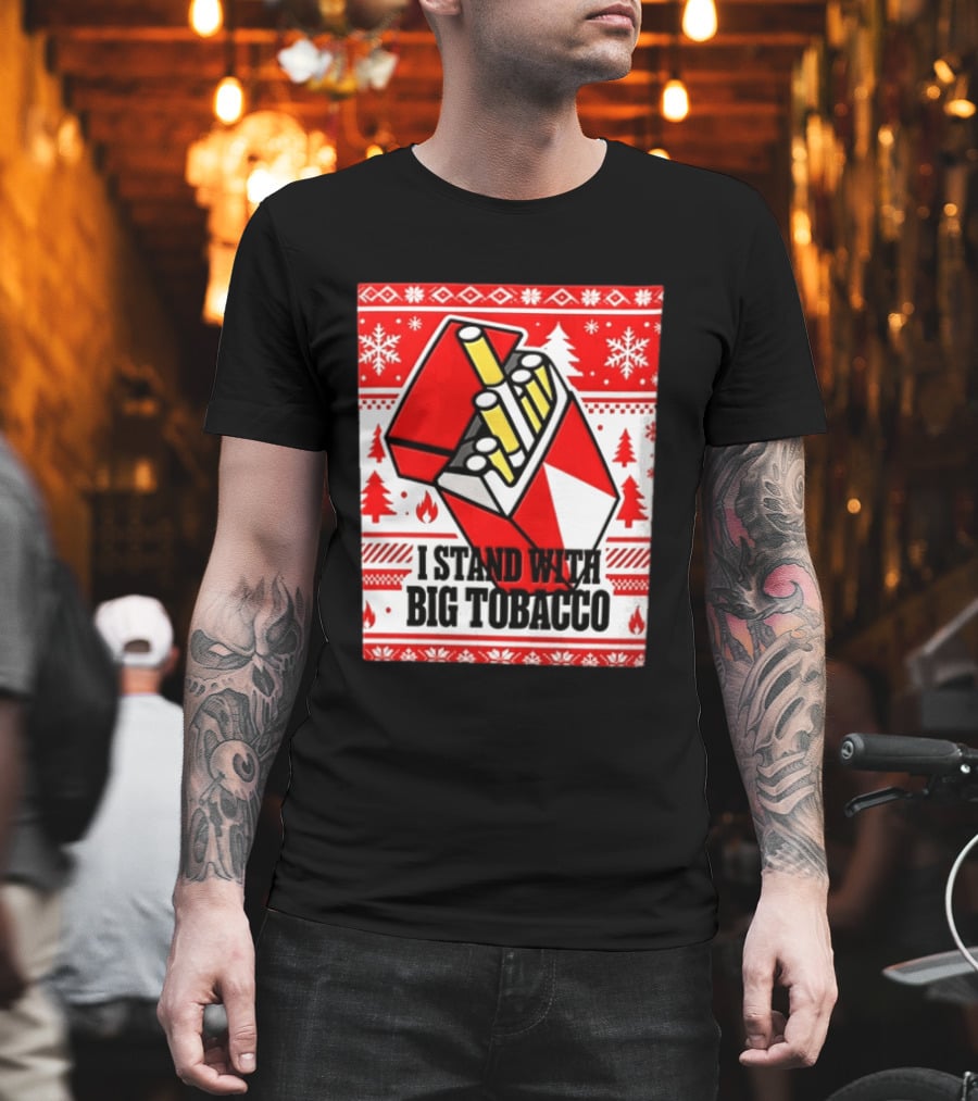 I Stand With Big Tobacco Cigarette Pack Christmas Sweater T-Shirt