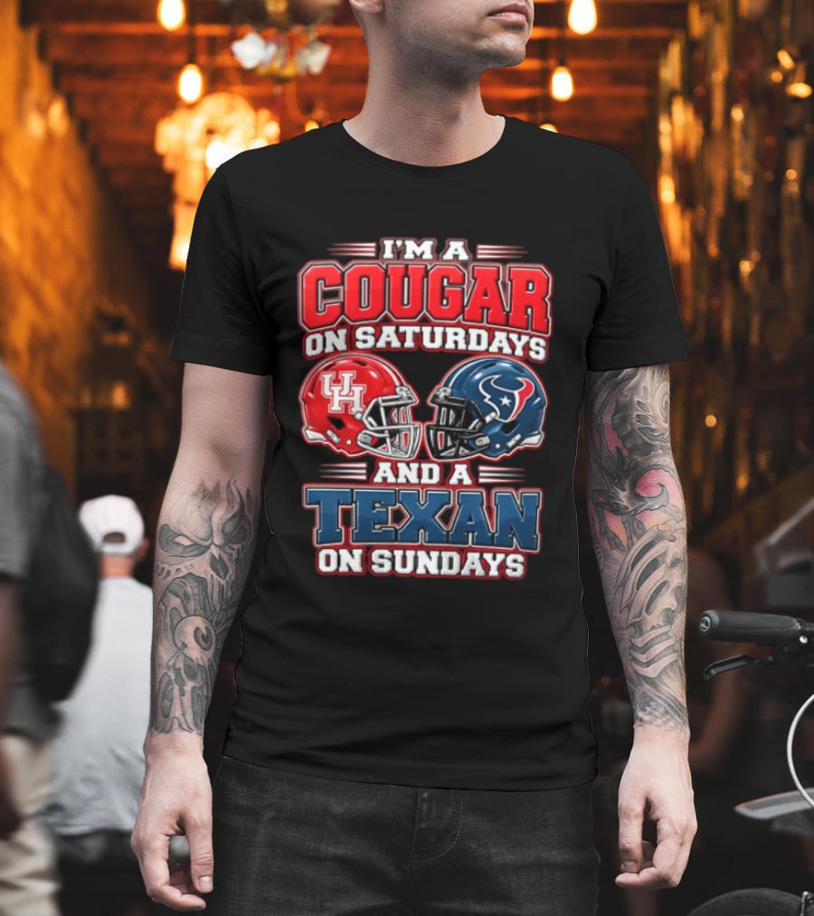I'm A Cougar On Saturdays UH Helmet And A Texan On Sundays T-Shirt