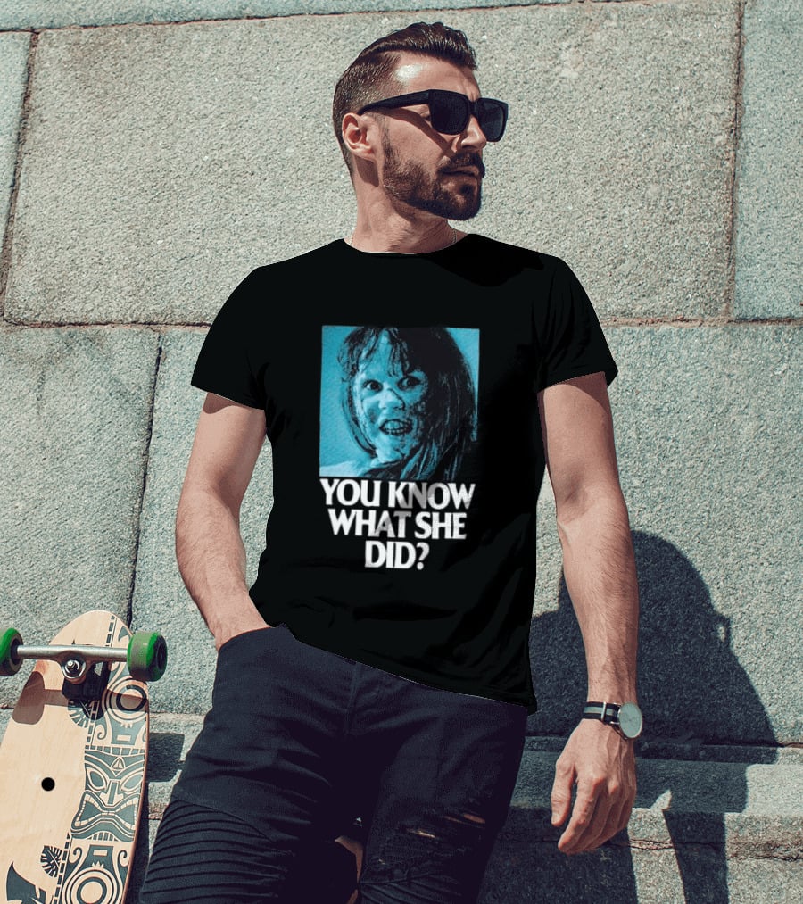 Octobers Very Own Store The Exorcist You Know What She Did Long Sleeve T-Shirt