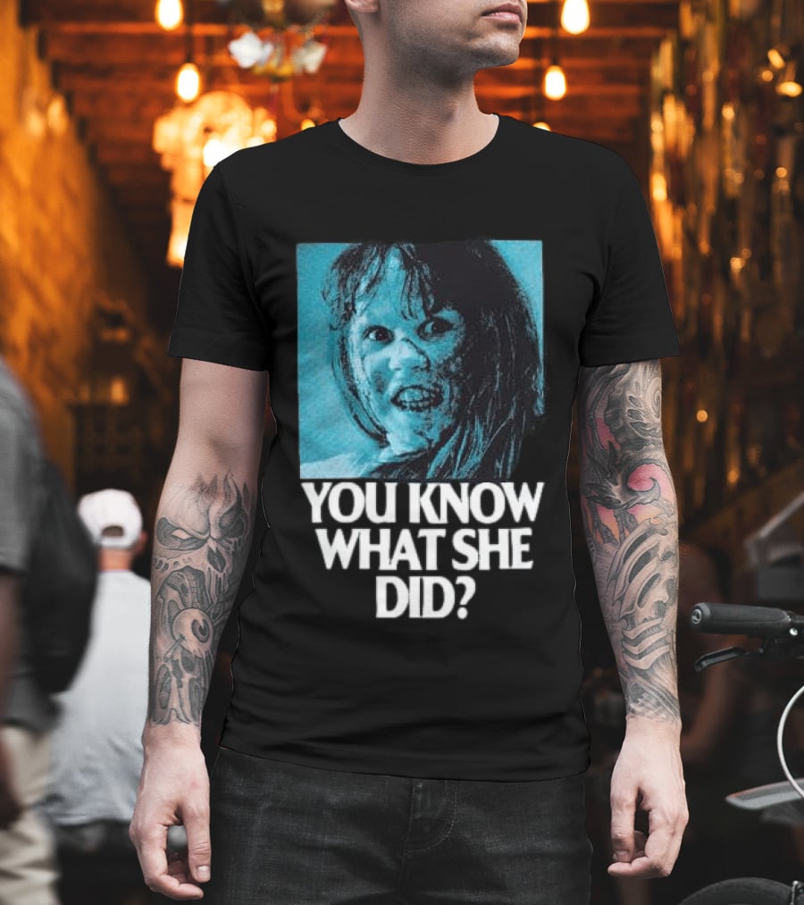 Octobers Very Own Store The Exorcist You Know What She Did Long Sleeve T-Shirt