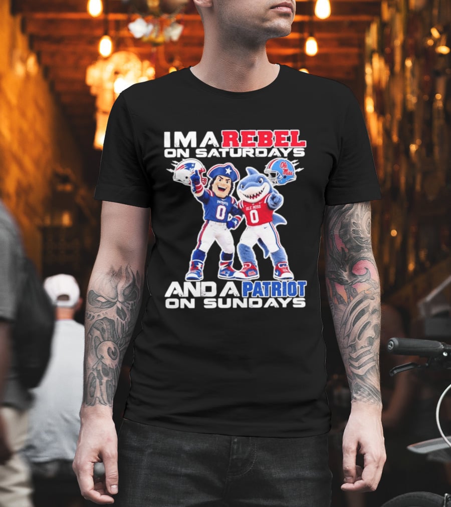 I'm A Rebel On Saturdays And A Patriot On Sundays Ole Miss And Patriots Football Mascots T-Shirt
