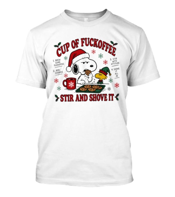 Snoopy Woodstock Cup Of Fuckoffee Stir Shove It Christmas T-Shirt