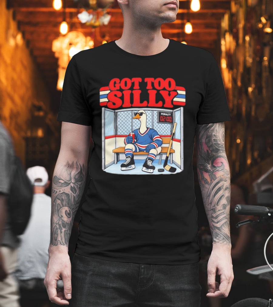 Got Too Silly Goose Hockey Penalty Box Player T-Shirt