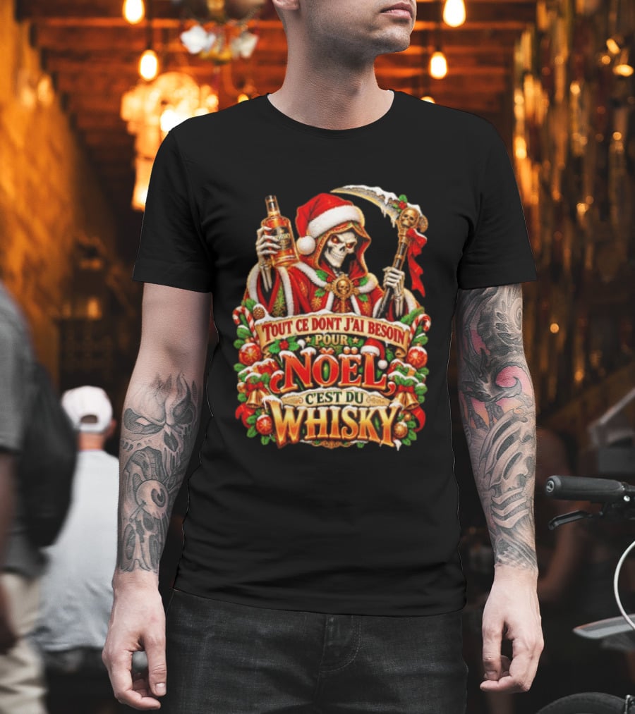 Skeleton Santa Tout Ce Dont J'ai Besoin Pour Noël C'est Du Whisky T-Shirt