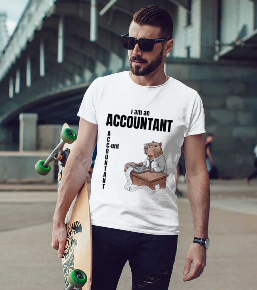 I Am An Accountant C Unt Capybara T-Shirt