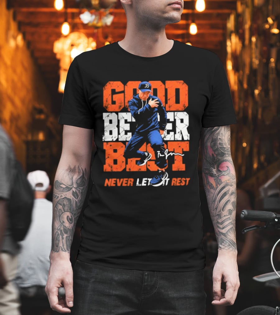 Ben Johnson Good Better Best Never Let It Rest Motivational Celly T-Shirt
