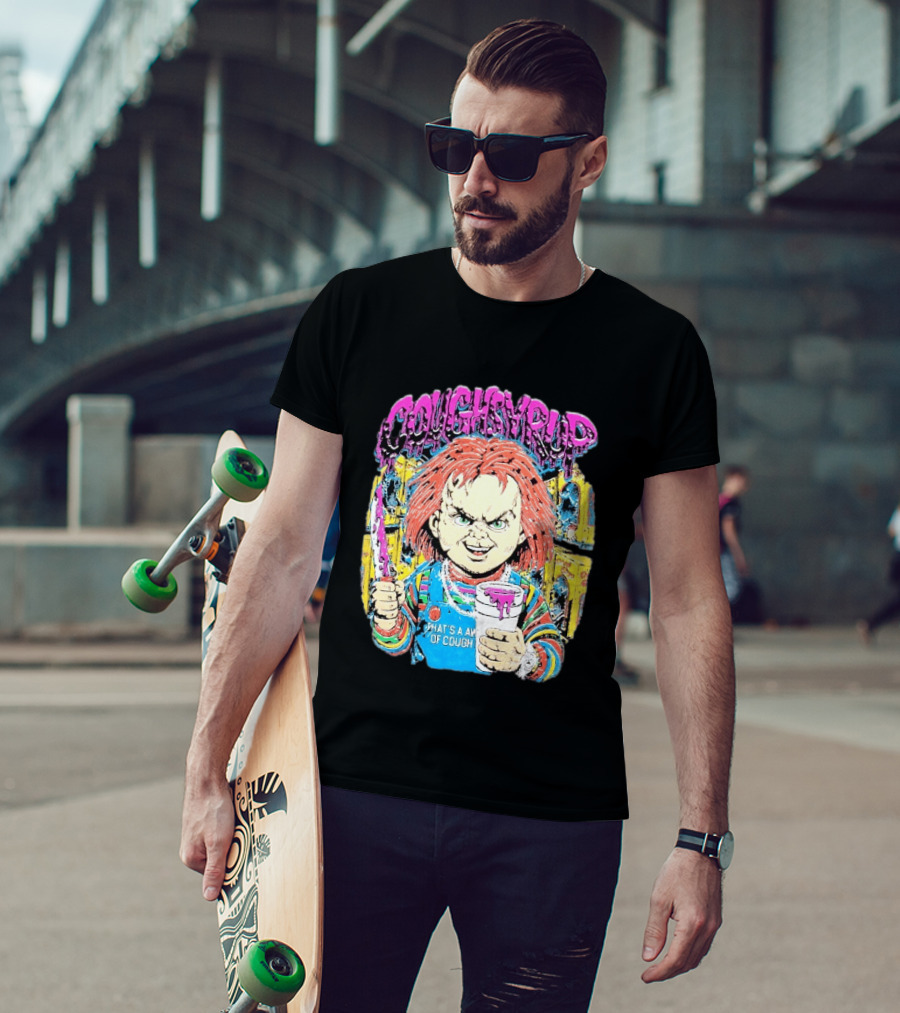 Cough Syrup Chucky That's A Awful Lot T-Shirt
