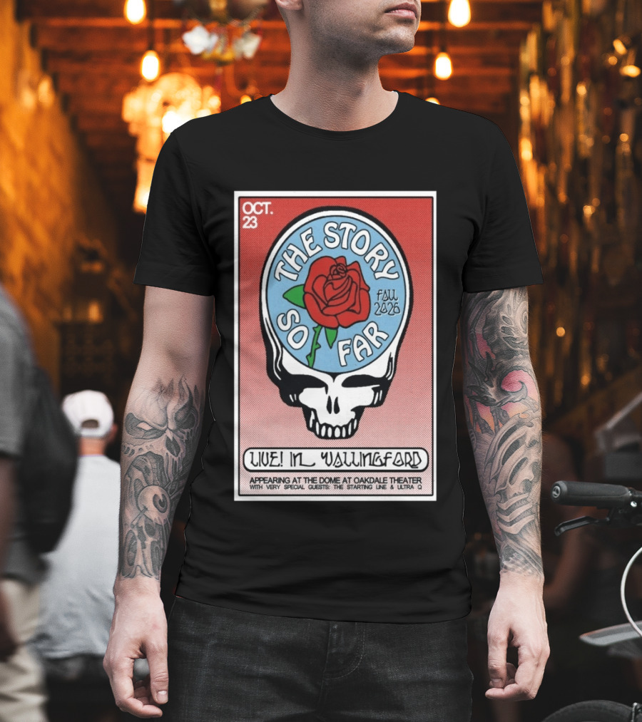 Oct 23 The Story So Far Fall 2026 Live At The Dome Wallingford Featuring The Starting Line Ultra Q T-Shirt