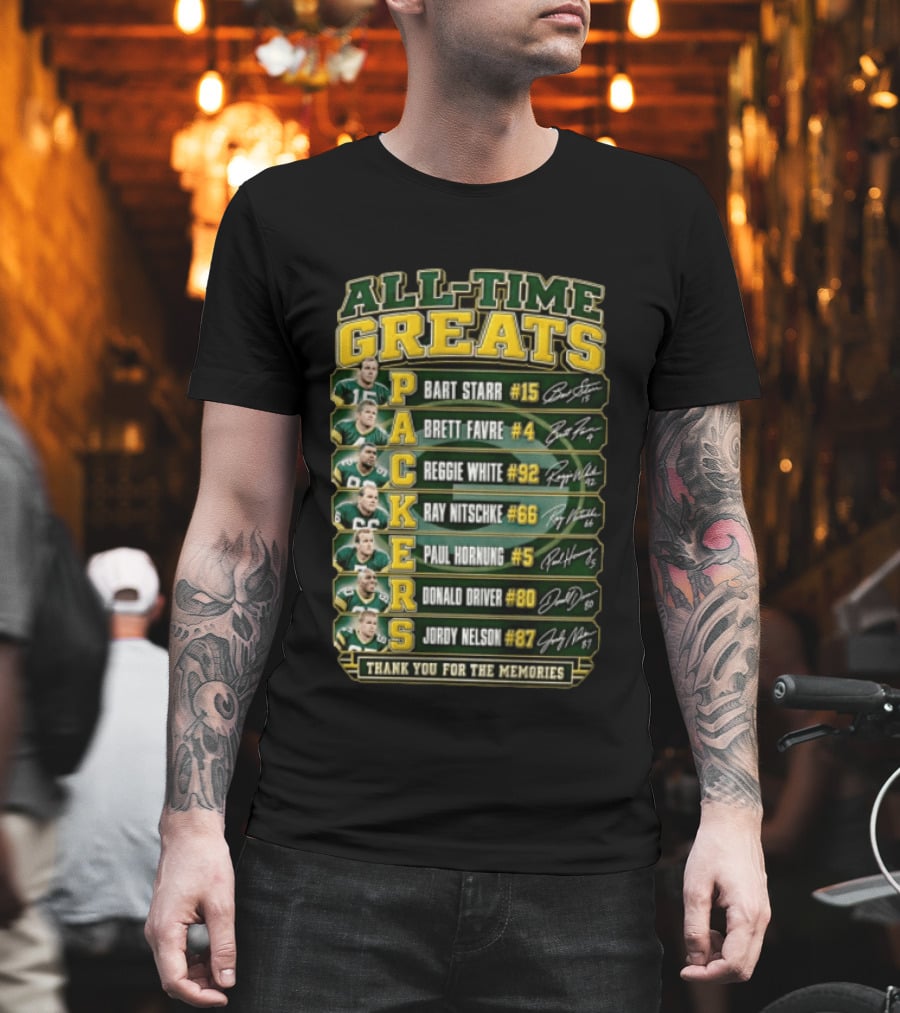 All Time Greats Packers Bart Starr Brett Favre Reggie White Ray Nitschke Paul Hornung Donald Driver Jordy Nelson Thank You For The Memories T-Shirt