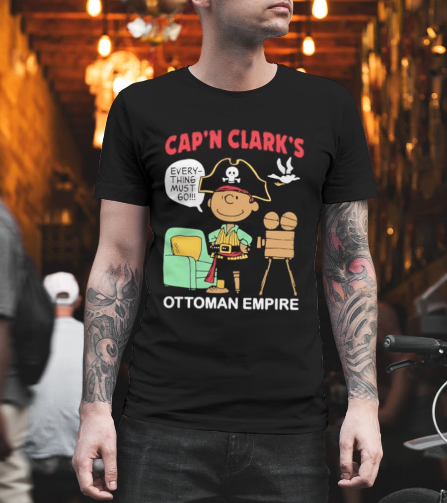 Cap 'N Clark's Ottoman Empire Pirate Everything Must Go T-Shirt