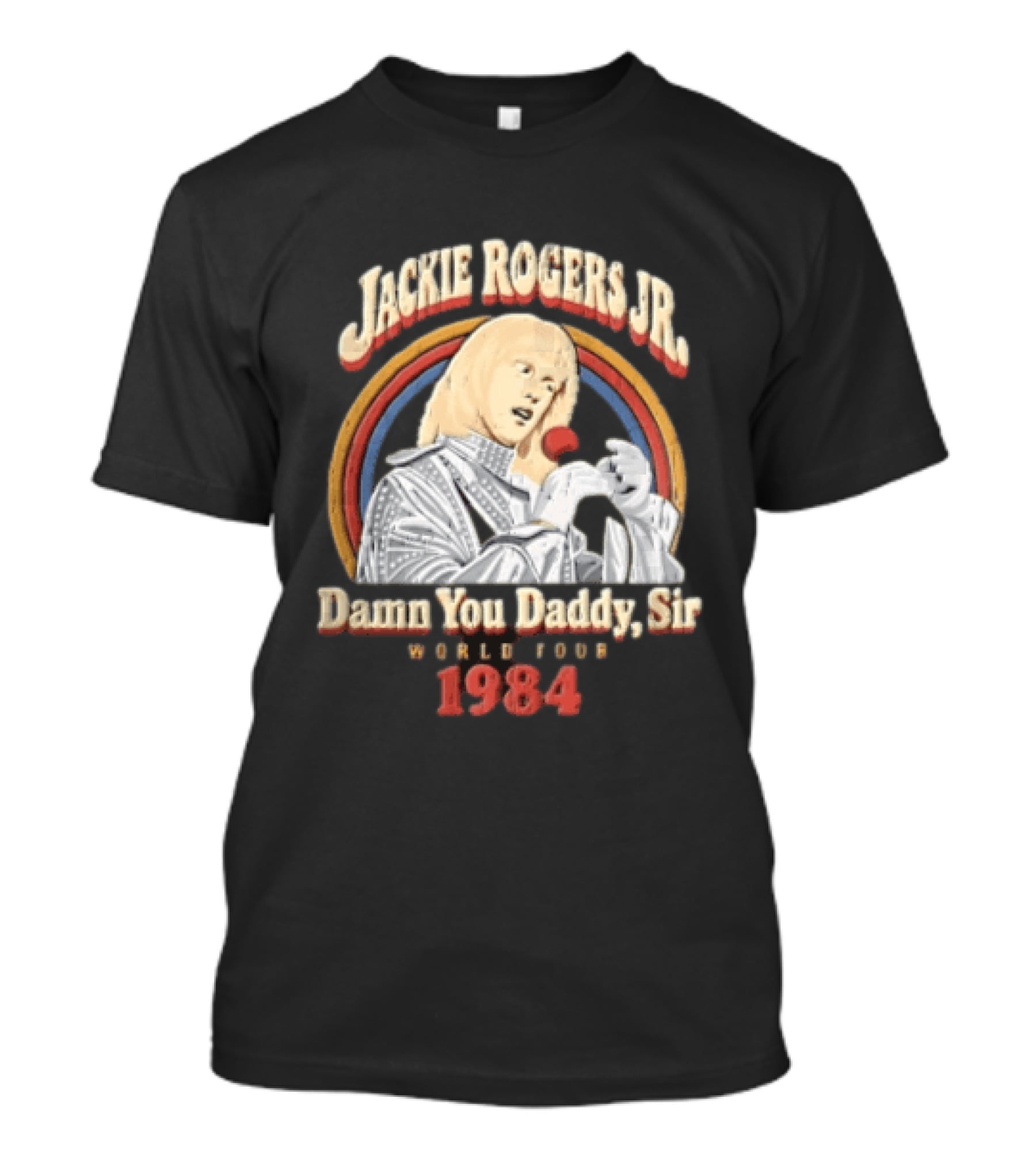 Jackie Rogers Jr Damn You Daddy Sir World Tour 1984 T-Shirt
