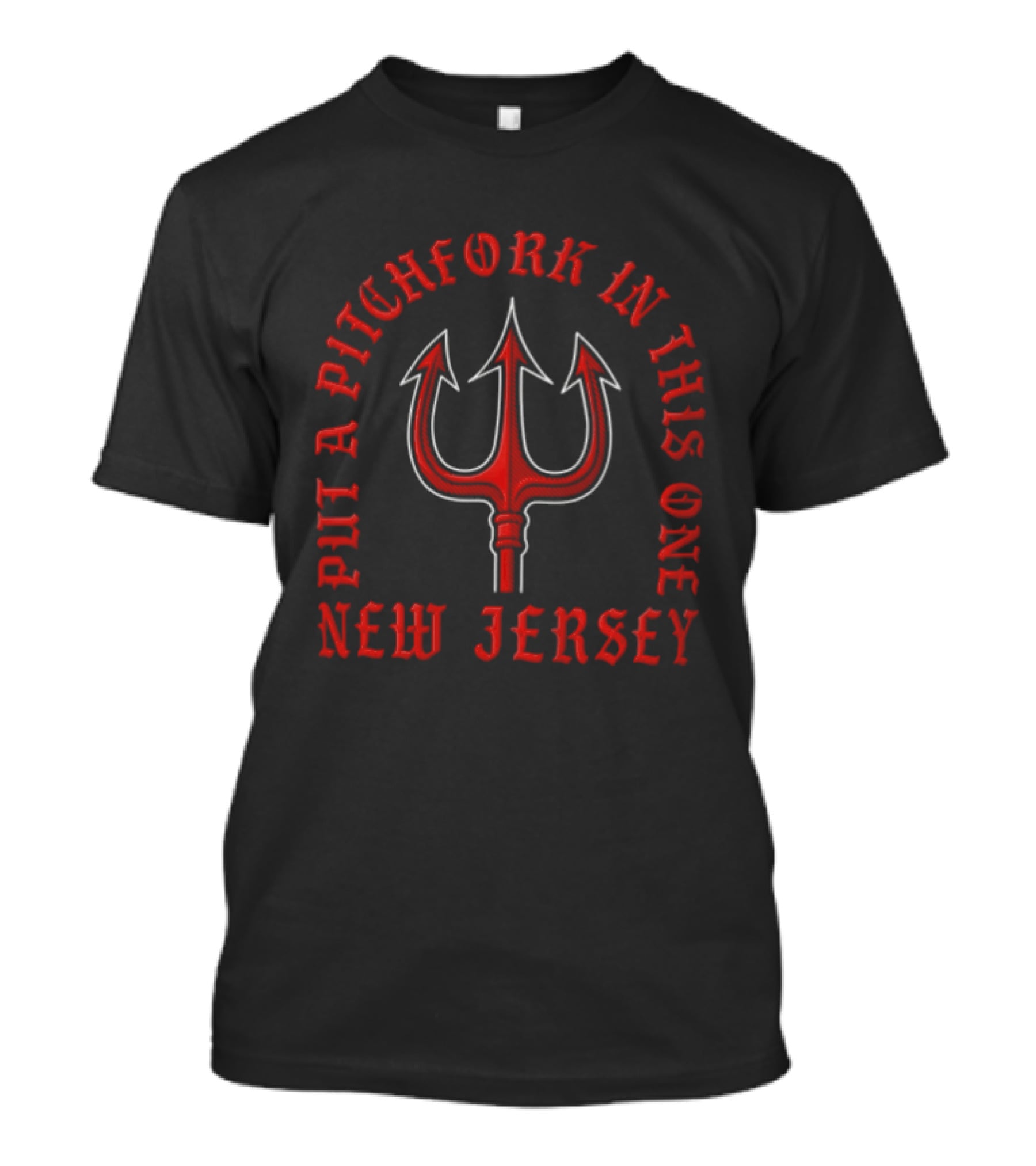 PUT A Pitchfork In This One New Jersey Bold Red Trident T-Shirt