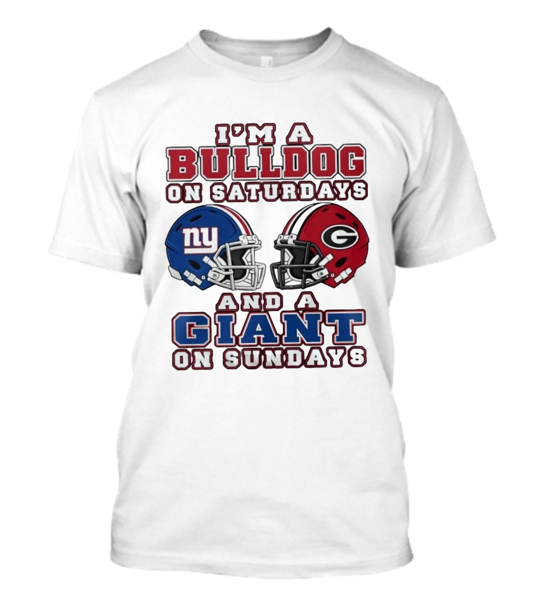 Bulldog On Saturdays Giant On Sundays Football Helmets NY And G T-Shirt