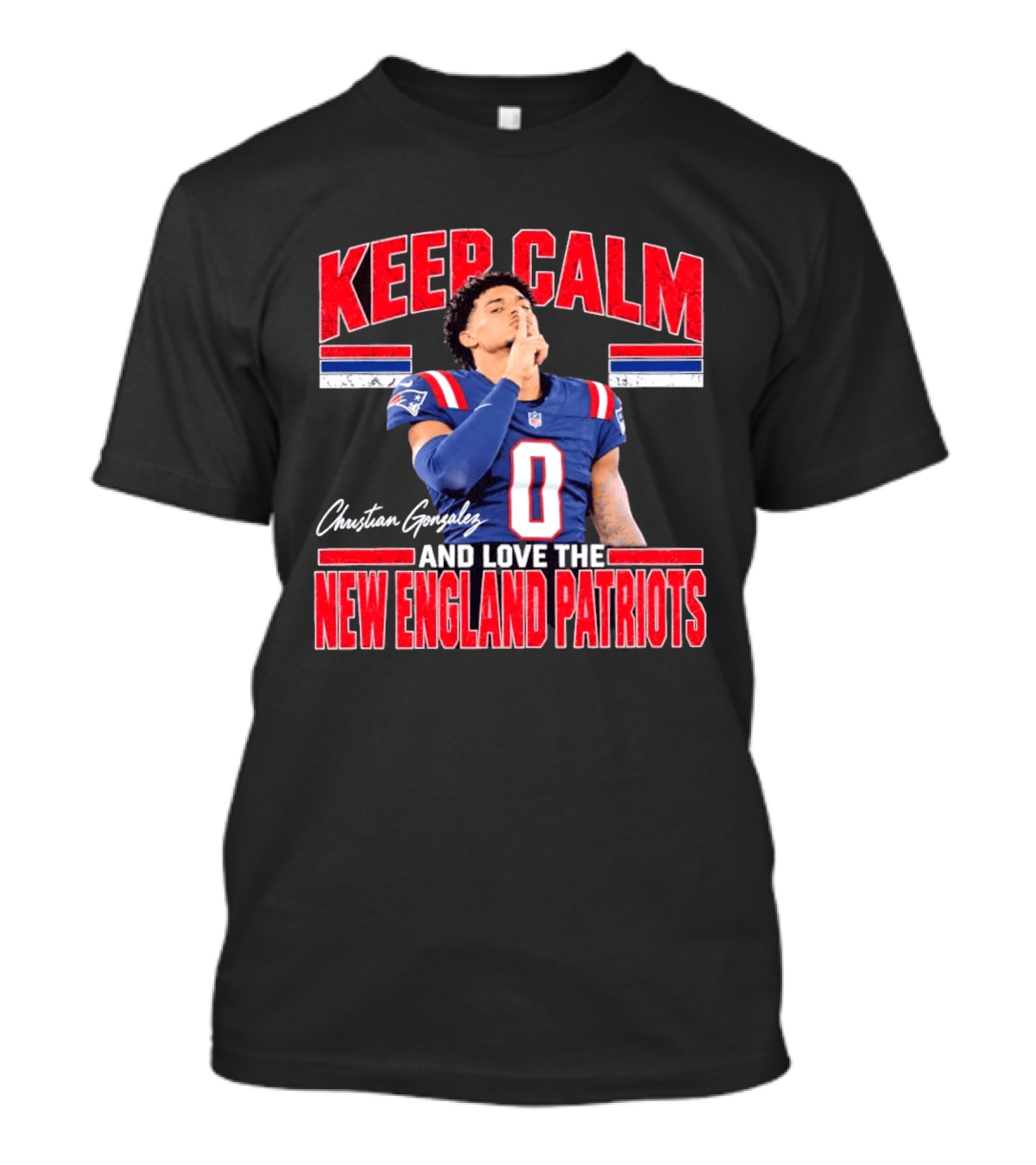 Christian Gonzalez Keep Calm Love New England Patriots T-Shirt