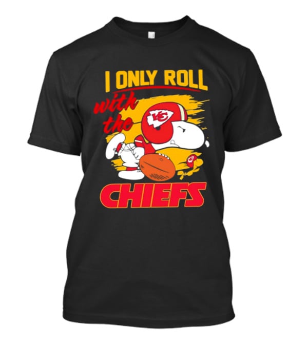 Kansas City Chiefs Snoopy I Only Roll With The Chiefs T-Shirt