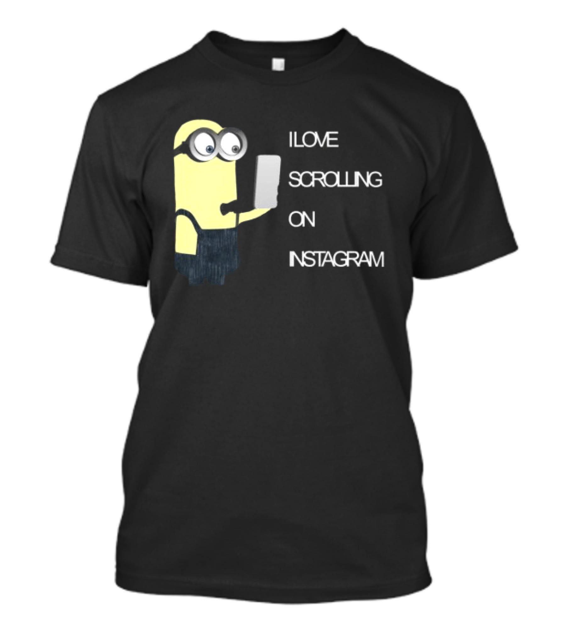 Goonmanpercy Shop I Love Scrolling On Instagram Minion T-Shirt