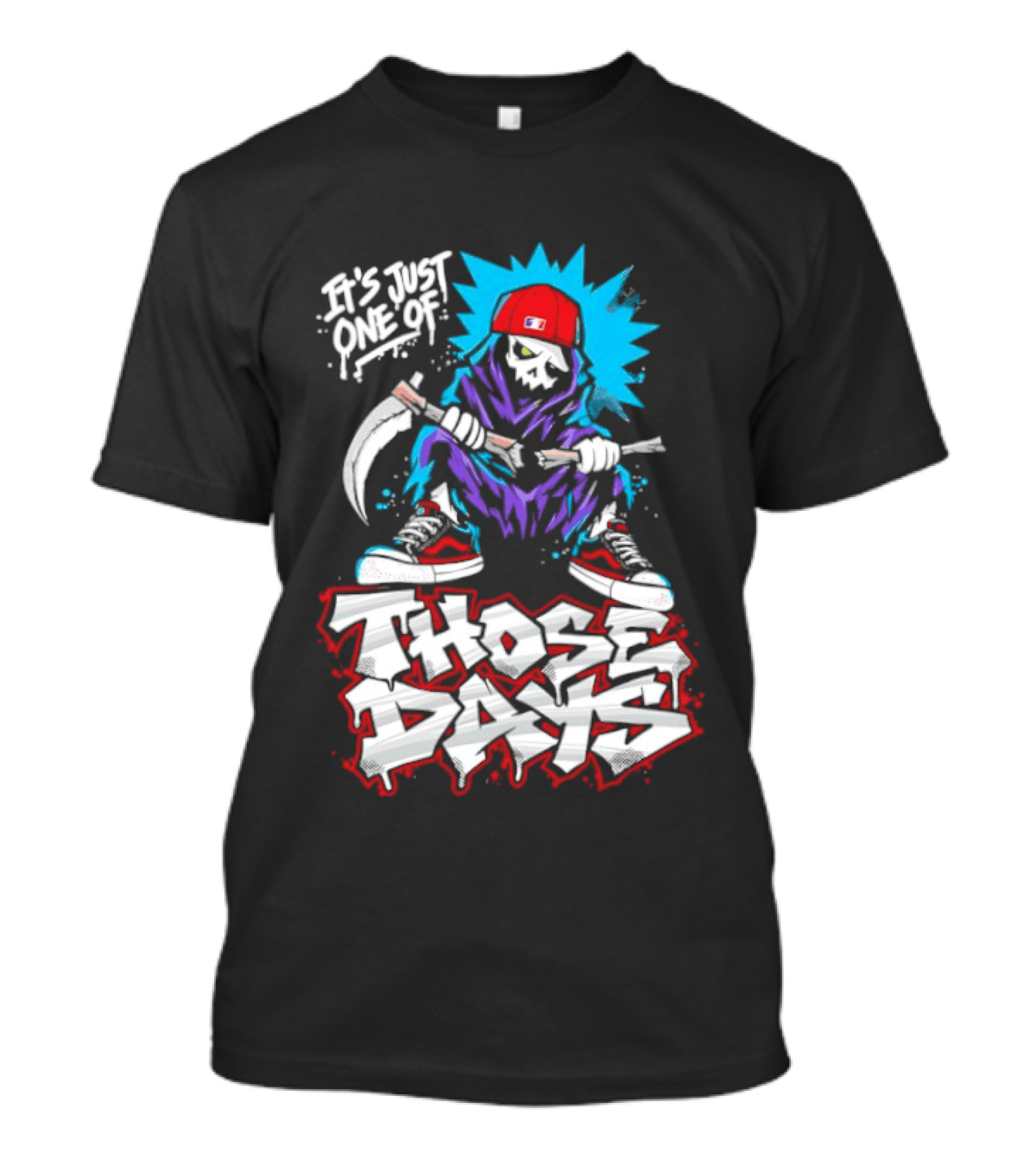 It's Just One Of Those Days Grim Reaper T-Shirt